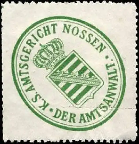 Der Amtsanwalt - KÃ¶niglich SÃ¤chsisches Amtsgericht Nossen