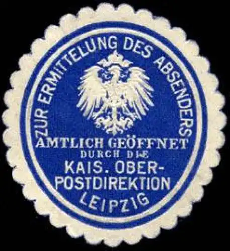 Zur Ermittelung des Absenders amtlich geÃ¶ffnet durch die Kaiserliche Oberpostdirektion Leipzig