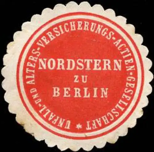 Unfall - und Alters - Versicherungs - Actien - Gesellschaft Nordstern zu Berlin