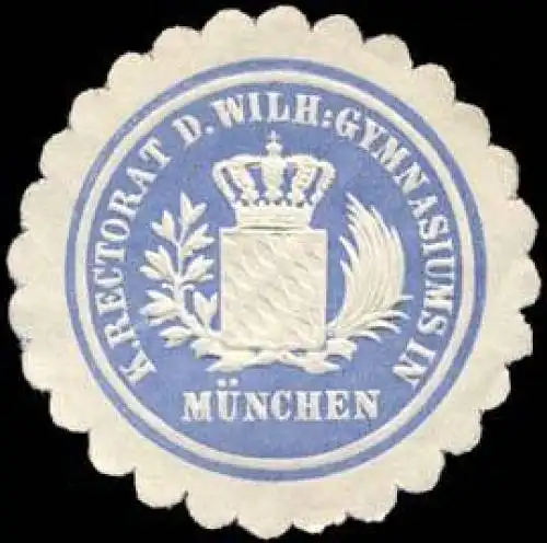 KÃ¶nigliche Rectorat des Wilhelm - Gymnasiums in MÃ¼nchen