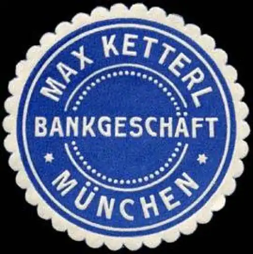 Max Ketterl BankgeschÃ¤ft - MÃ¼nchen