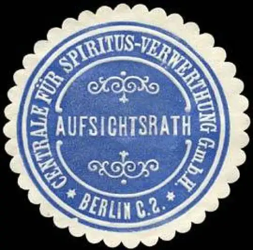 Aufsichtsrath - Centrale fÃ¼r Spiritus - Verwerthung GmbH - Berlin