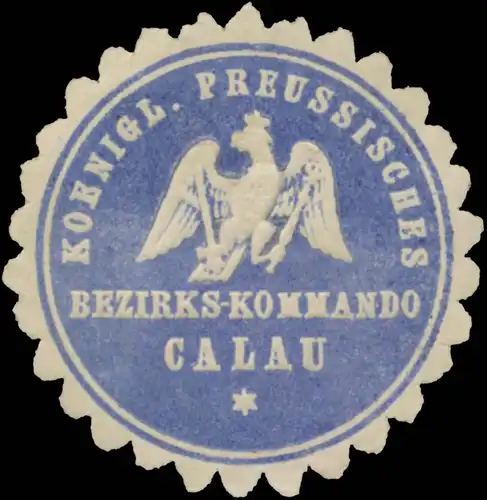 K.Pr. Bezirkskommando Calau