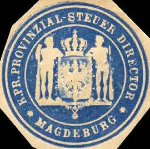 KÃ¶niglich Preussische Provinzial - Steuer Director - Magdeburg