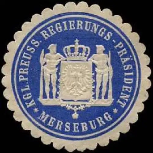 KÃ¶niglich Preussischer Regierungs - PrÃ¤sident - Merseburg