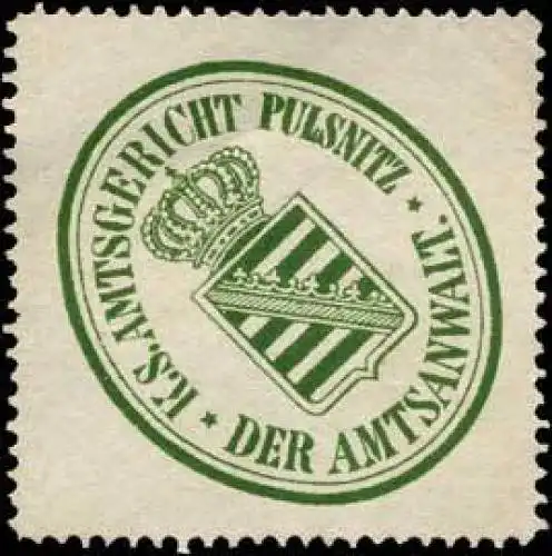 Königlich Sächsisches Amtsgericht Pulsnitz - Der Amtsanwalt