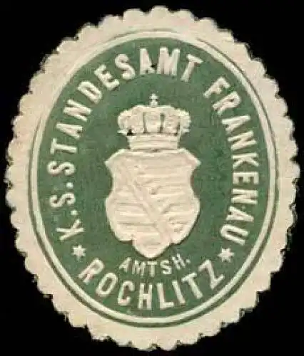 Königlich Sächsisches Standesamt Frankenau - Amtshauptmannschaft Rochlitz
