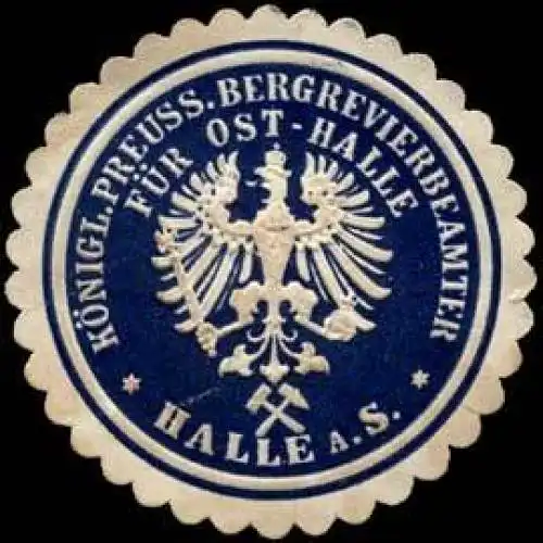 KÃ¶niglich Preussischer Bergrevierbeamter fÃ¼r Ost - Halle an der Saale