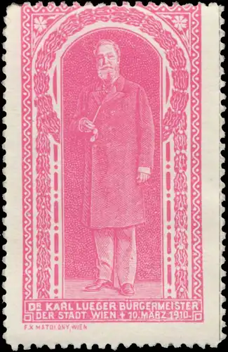 Dr. Karl Lueger BÃ¼rgermeister der Stadt Wien