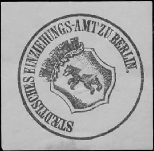 StÃ¤dtisches Einziehungs-Amt zu Berlin