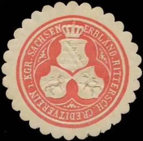 Erbländ. Rittersch. Creditverein im Königreich Sachsen