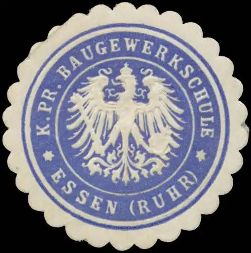 K.Pr. Baugewerkschule Essen/Ruhr