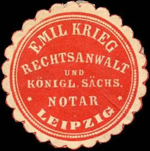 Emil Krieg Rechtsanwalt und KÃ¶niglich SÃ¤chsischer Notar - Leipzig