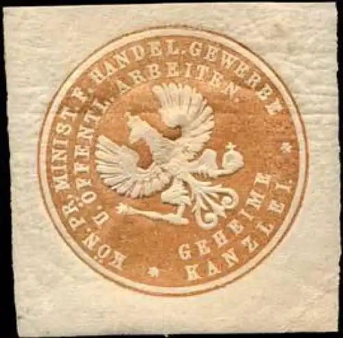 KÃ¶niglich Preussisches Ministerium fÃ¼r Handel - Gewerbe und Ã¶ffentliche Arbeiten - Geheime Kanzlei