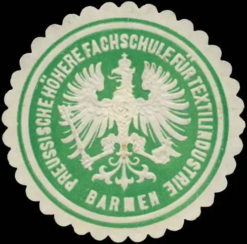 Pr. HÃ¶here Fachschule fÃ¼r Textilindustrie Barmen