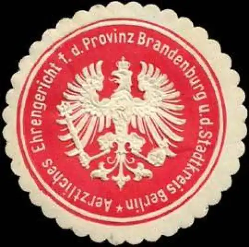 Aerztliches Ehrengericht fÃ¼r die Provinz Brandenburg und den Stadtkreis Berlin