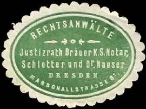 RechtsanwÃ¤lte Justizrath BrÃ¤uer K.S. Notar, Schletter und Dr. Naeser - Dresden