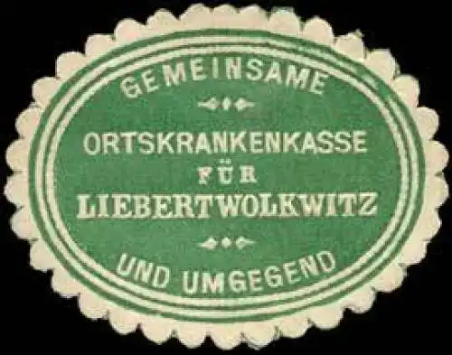 Gemeinsame Ortskrankenkasse fÃ¼r Liebertwolkwitz und Umgebung