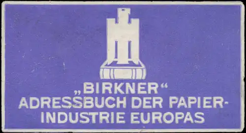 Birkner Adressbuch der Papierindustrie Europas