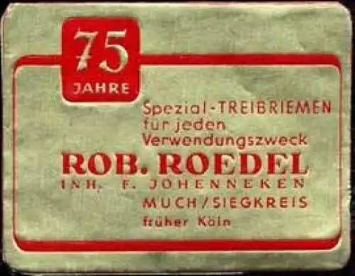 75 Jahre Rob. Roedel - Much / Siegkreis