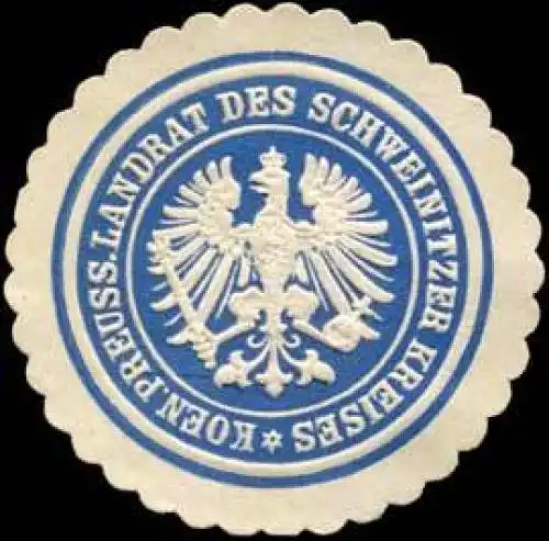 Koeniglich Preussischer Landrat des Schweinitzer Kreises
