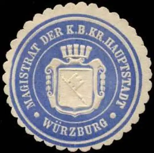 Magistrat der K.B. Kr. Hauptstadt - WÃ¼rzburg