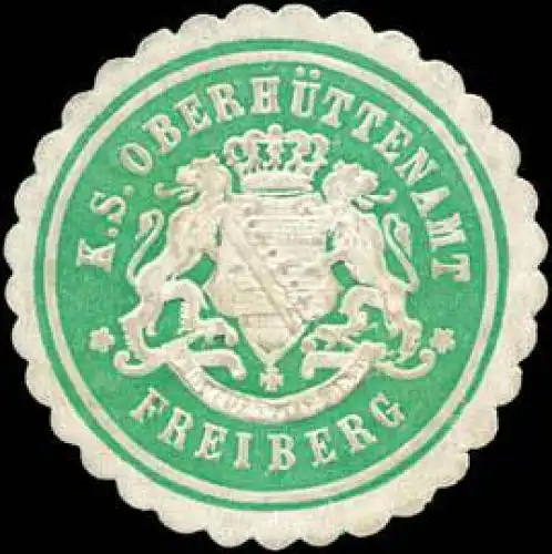 K. SÃ¤chsisches OberhÃ¼ttenamt - Freiberg (Bergbau)
