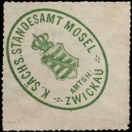 KÃ¶niglich SÃ¤chsisches Standesamt Mosel - Amtshauptmannschaft Zwickau