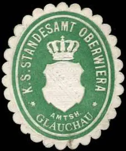 KÃ¶niglich SÃ¤chsisches Standesamt Oberwiera - Amtshauptmannschaft Glauchau