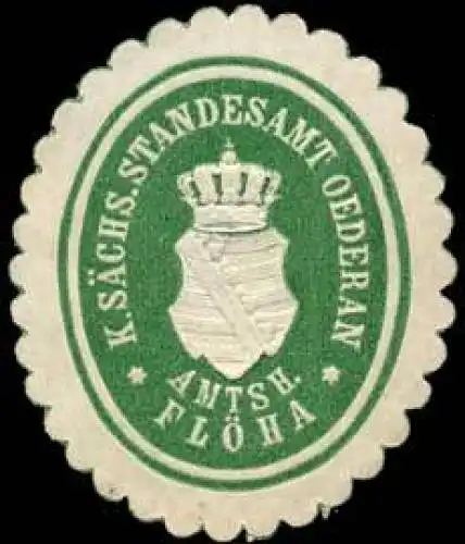 KÃ¶niglich SÃ¤chsisches Standesamt Oederan - Amtshauptmannschaft FlÃ¶ha