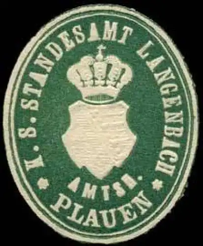 KÃ¶niglich SÃ¤chsisches Standesamt Langenbach - Amtshauptmannschaft Plauen