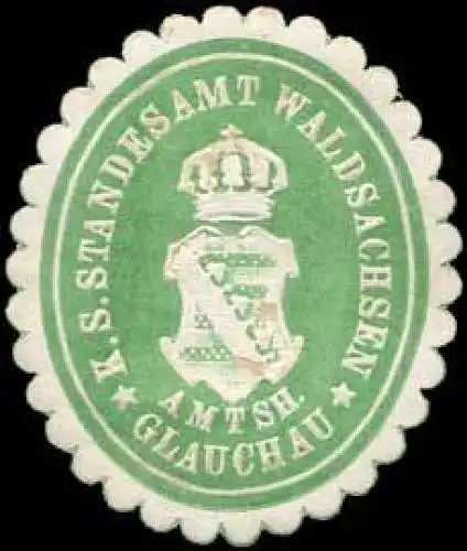 KÃ¶niglich SÃ¤chsisches Standesamt Waldsachsen - Amtshauptmannschaft Glauchau