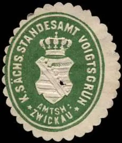 KÃ¶niglich SÃ¤chsisches Standesamt VoigtsgrÃ¼n - Amtshauptmannschaft Zwickau