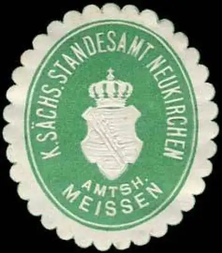 KÃ¶niglich SÃ¤chsisches Standesamt Neukirchen - Amtshauptmannschaft Meissen