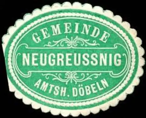 Gemeinde Neugreussnig - Amtshauptmannschaft DÃ¶beln