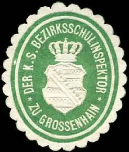 Der KÃ¶niglich SÃ¤chsische Bezirksschulinspektor zu Grossenhain