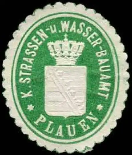 K. Strassen- und Wasser-Bauamt - Plauen