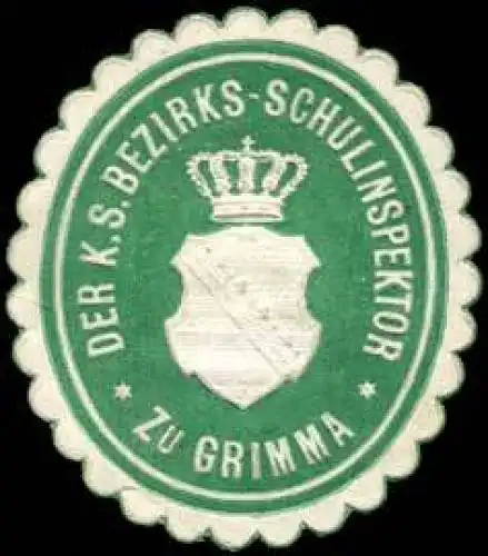 Der Königlich Sächsischer Bezirks-Schulinspektor zu Grimma
