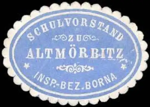 Schulvorstand zu AltmÃ¶rbitz - Insp. Bezirk Borna