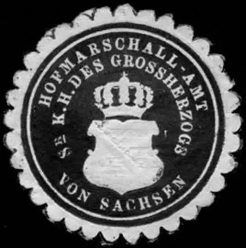 Hofmarschall-Amt seiner KÃ¶niglichen Hoheit des Groszherzogs von Sachsen