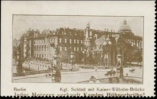 Kgl. SchloÃ mit Kaiser-Wilhelm-BrÃ¼cke