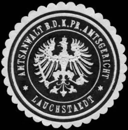 Amtsanwalt bei dem KÃ¶niglich Preussischen Amtsgericht - Lauchstaedt
