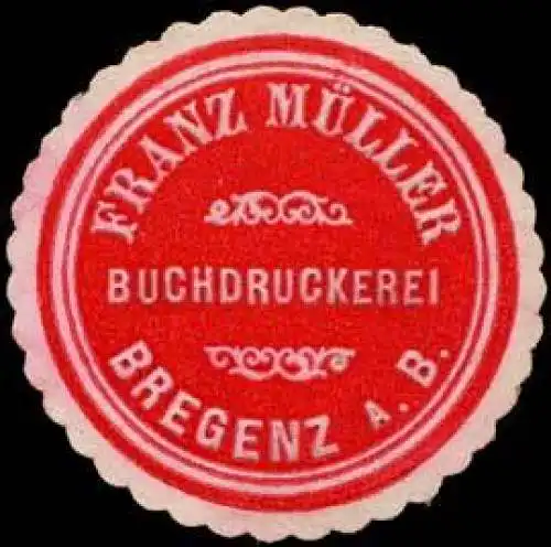 Buchdruckerei Franz MÃ¼ller - Bregenz am Bodensee