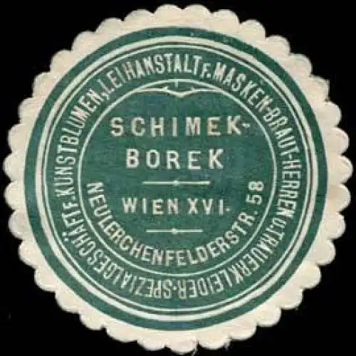 SpezialgeschÃ¤ft fÃ¼r Kunstblumen, Leihanstalt fÃ¼r Masken-Braut-Herren und Trauerkleidung Schimek-Borek - Wien