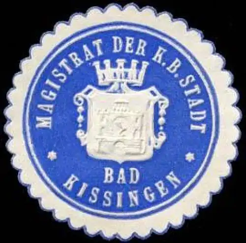 Magistrat der Königlich Bayerischen Stadt Bad Kissingen