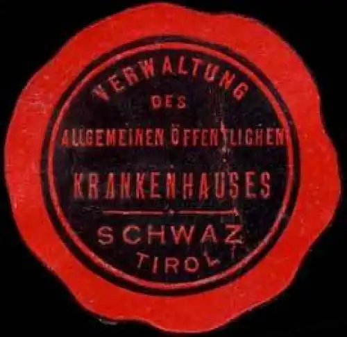 Verwaltung des allgemeinen Ã¶ffentlichen Krankenhauses - Schwaz / Tirol