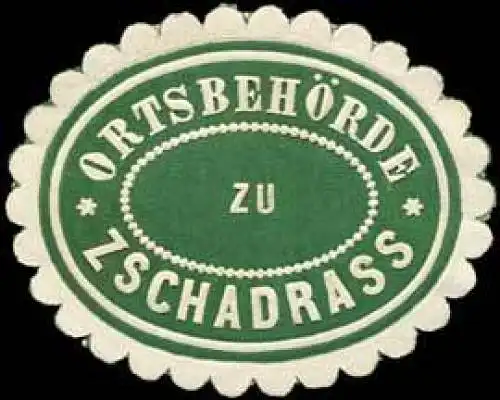 OrtsbehÃ¶rde zu Zschadrass