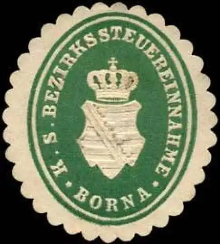 KÃ¶niglich SÃ¤chsische Bezirkssteuereinnahme - Borna