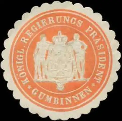 K. Regierungs PrÃ¤sident Gumbinnen