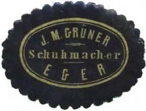 Schuhmacher J.M. GrÃ¼ner in Eger